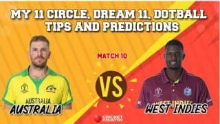 My 11 Circle team, Dotball Prediction, My Team 11 Prediction: AUS vs WI Cricket World Cup 2019, Match 10 Team Best Players to Pick for Today’s Match between Australia and West Indies at 3 PM